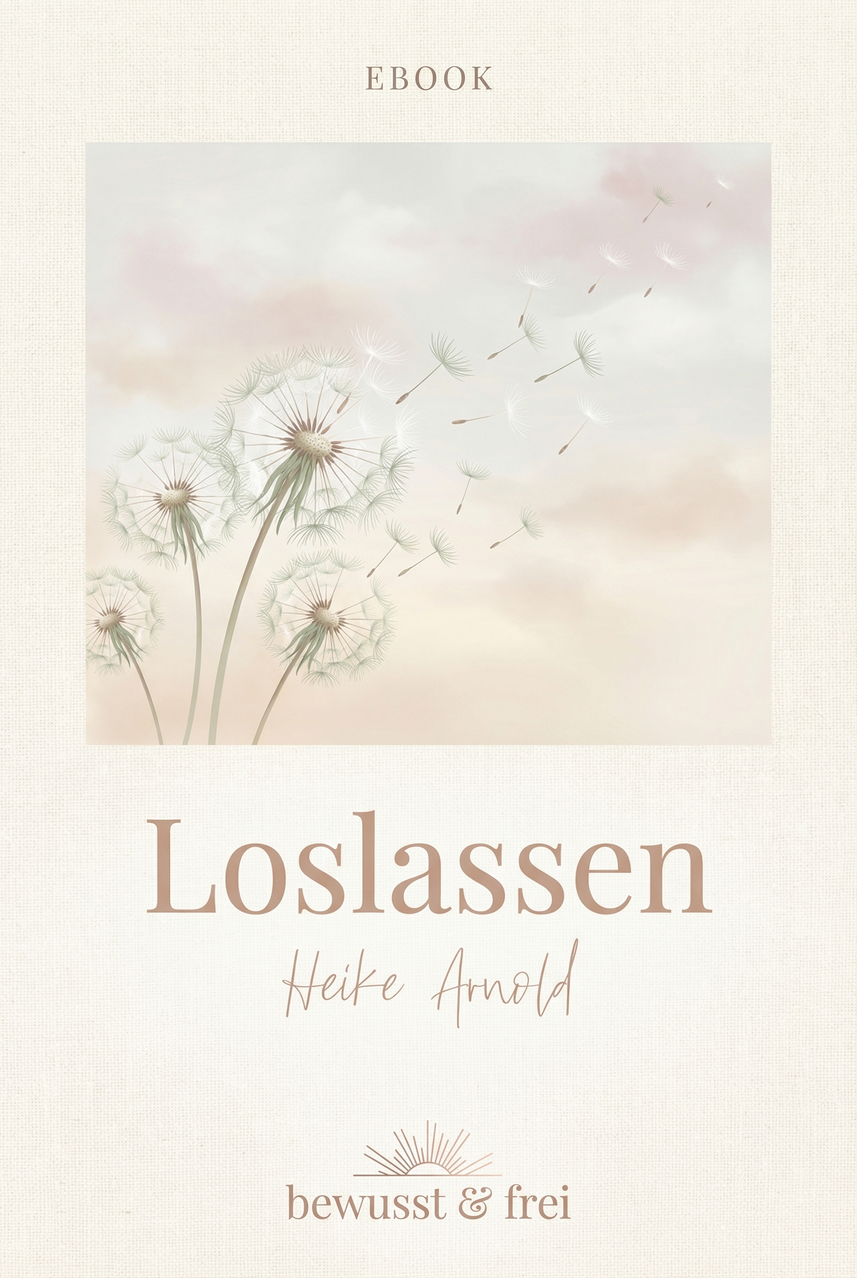 Loslassen ohne zu vergessen – Heike Arnold
